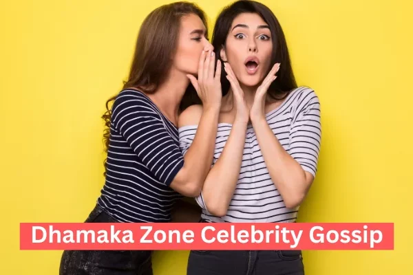 dhamaka zone celebrity gossip